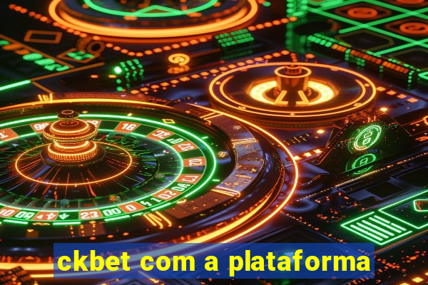 ckbet com a plataforma